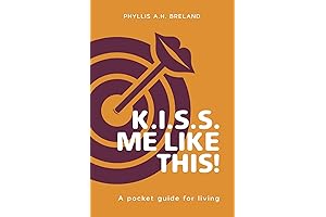 K.I.S.S. Me Like This!: A Pocket Guide for Living