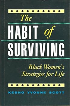 Hardcover The Habit of Surviving: Black Women's Strategies for Life Book