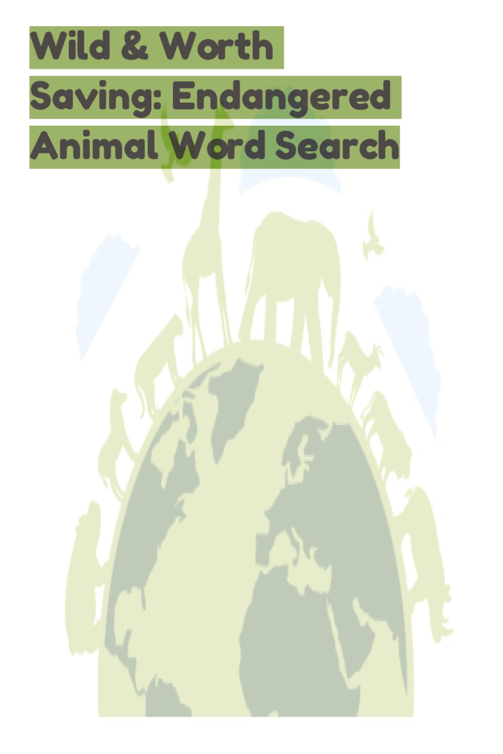 Wild & Worth Saving: Endangered Animal Word Search