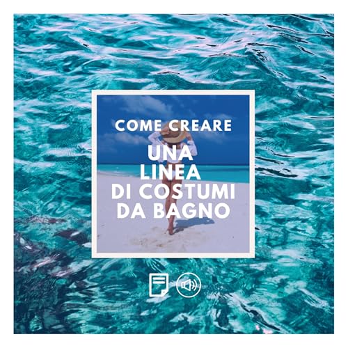 Come si crea un linea di Costumi da bagno?
