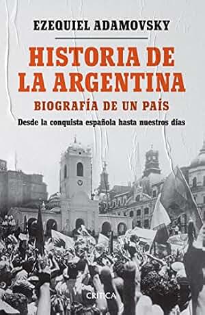 Historia de la Argentina: De la conquista española a la actualidad (Dinamica mental)
