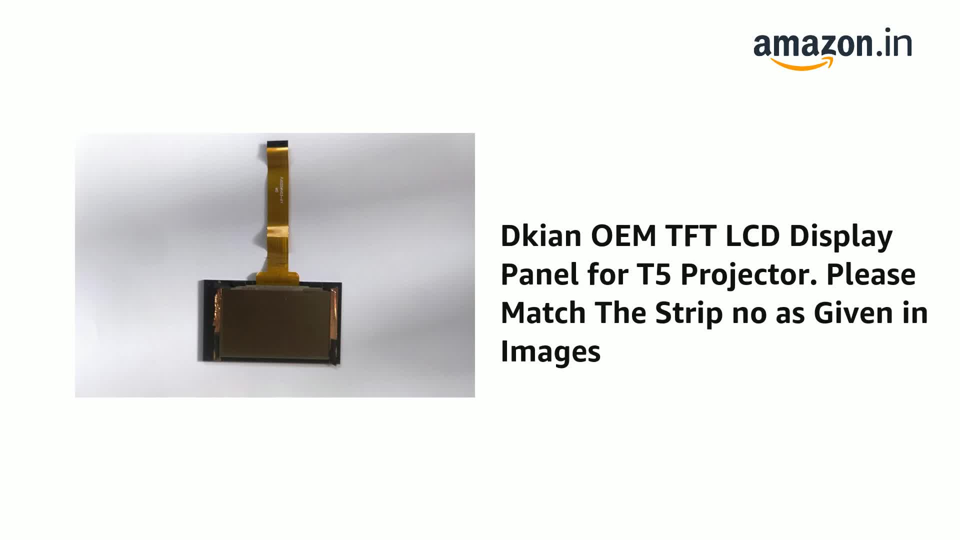 Dkian OEM TFT LCD Display Panel for T5 Projector. Please Match The Strip no as Given in Images on Amazon Live