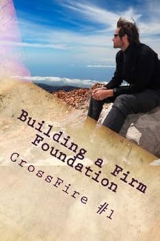 Paperback Building a Firm Foundation CrossFire #1 Book