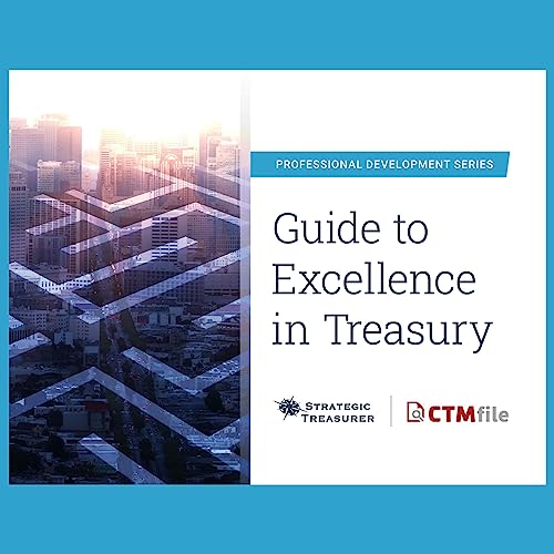 Guide to Excellence in Treasury by Strategic Treasurer episode artwork