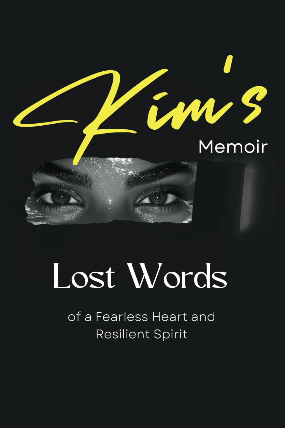 Kim's Memoir Lost Words of a Fearless Heart and Resilient