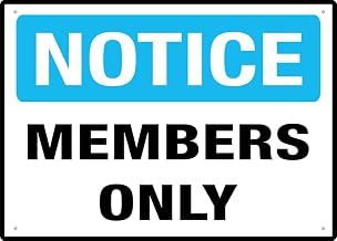 Notice Members Only 12x8 inch Aluminum Metal Sign - Pre-Drilled Holes For Easy Mounting, Rust-Free & Weatherproof, Indoor/Outdoor Use For Fence, Door, Gate, Clubs & Businesses, Christmas Membership Security