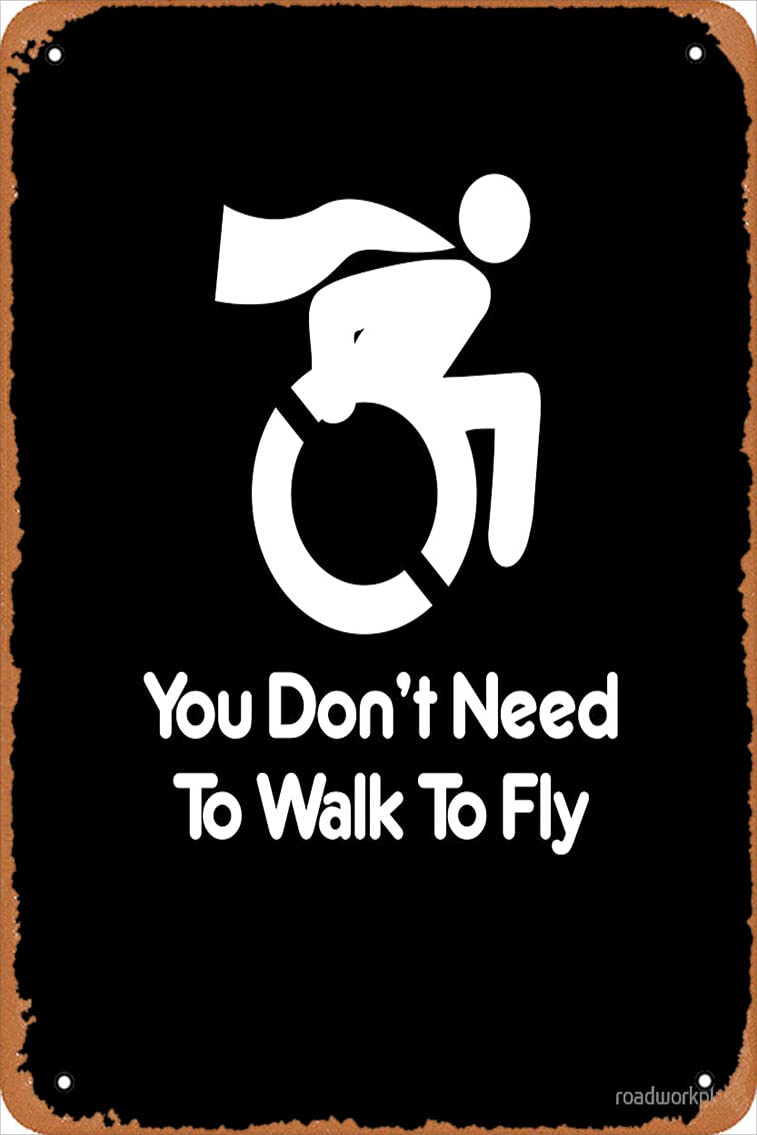 Yepyayqvk Tin Sign 67 You Don't Need To Walk To Fly Wheelchair Superhero Tee Shirt Poster Metal Tin Sign Vintage 6X8 Inch