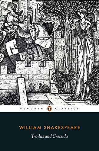 Troilus and Cressida (Penguin Classics) (English