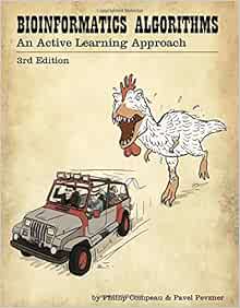 BIOINFORMATICS ALGORITHMS: Phillip Compeau: 9780990374633: Amazon.com ...