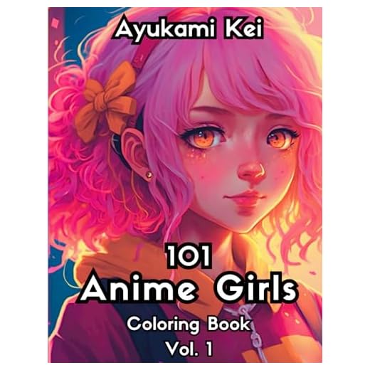 101 Anime Girls: Cute Anime Girls Coloring Book for teens and adults