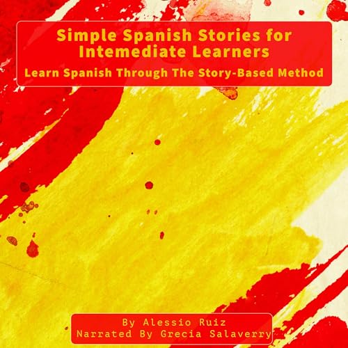 Simple Spanish Stories for Intermediate Learners (Authored by Alessio Ruiz) episode artwork