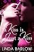A Kiss Is Just A Kiss (a New Adult novella)
