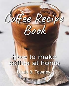 Paperback Coffee Recipe Book: How to make coffee at home Book
