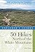 Explorer's Guide 50 Hikes North of the White Mountains (Explorer's 50 Hikes)