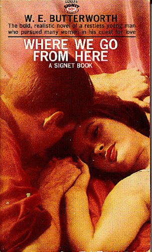 Where We Go From Here (As: W.E. Butterworth)