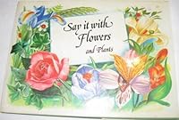 Say it with Flowers - and Plants 0213166941 Book Cover