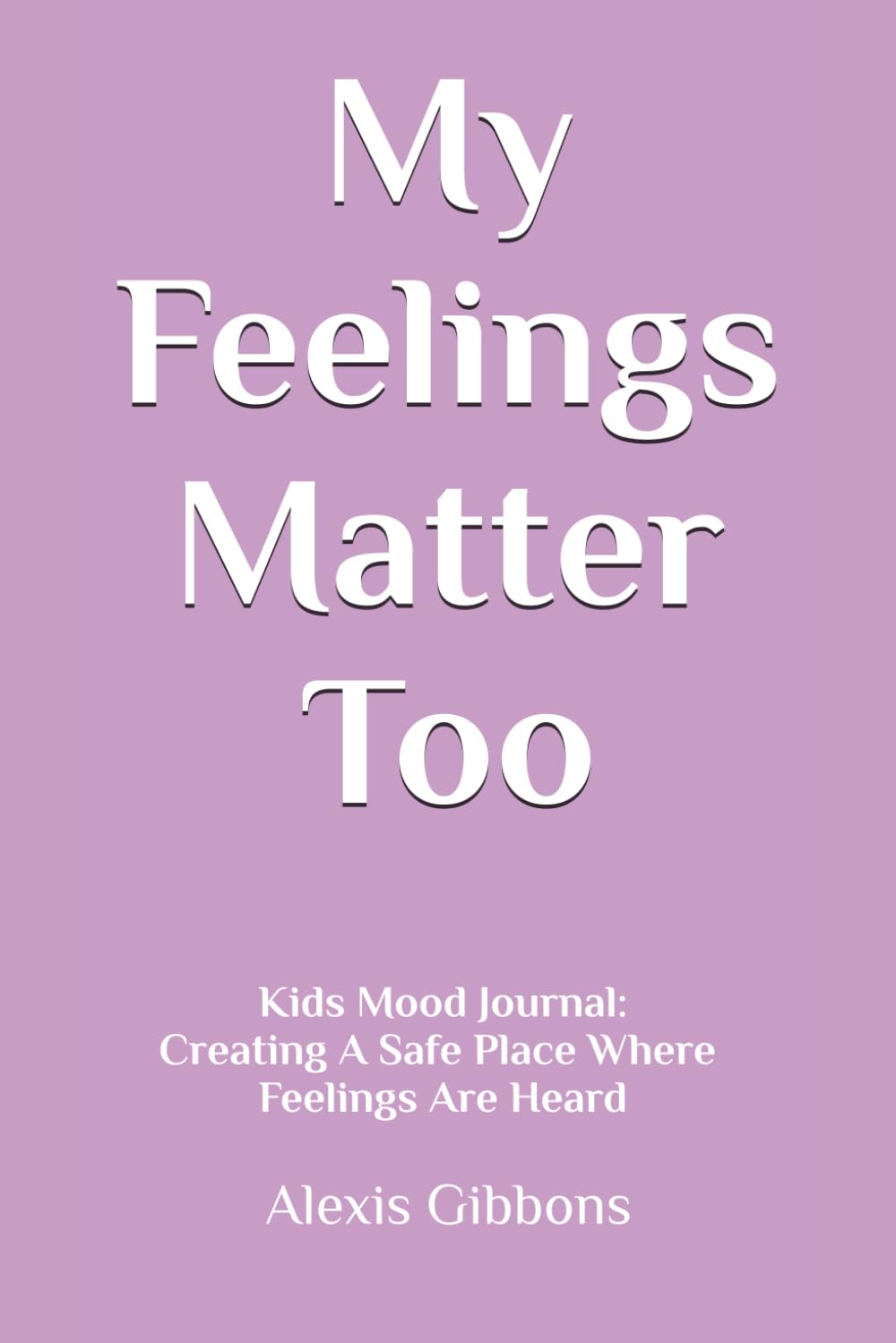 My Feelings Matter Too