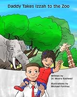 Daddy Takes Izzah to the Zoo 1732201404 Book Cover