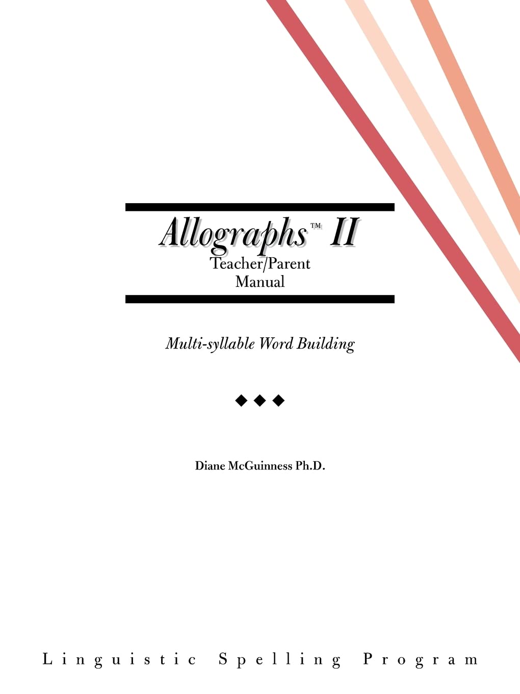 Allographs II Linguistic Spelling Program: Teacher/Parent Manual (Linguistic Spelling Program)