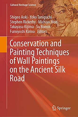 Conservation and Painting Techniques of Wall Paintings on the Ancient Silk Road (Cultural Heritage Science)