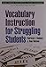 Vocabulary Instruction for Struggling Students (What Works for Special-Needs Learners)