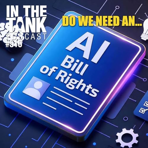 Do We Need An AI Bill Of Rights? - In The Tank #516 Podcast Por  arte de portada