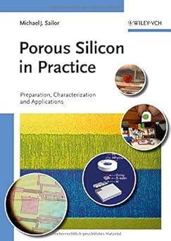 Porous Silicon in Practice: Preparation, Characterization and Applications by M. J. Sailor book cover