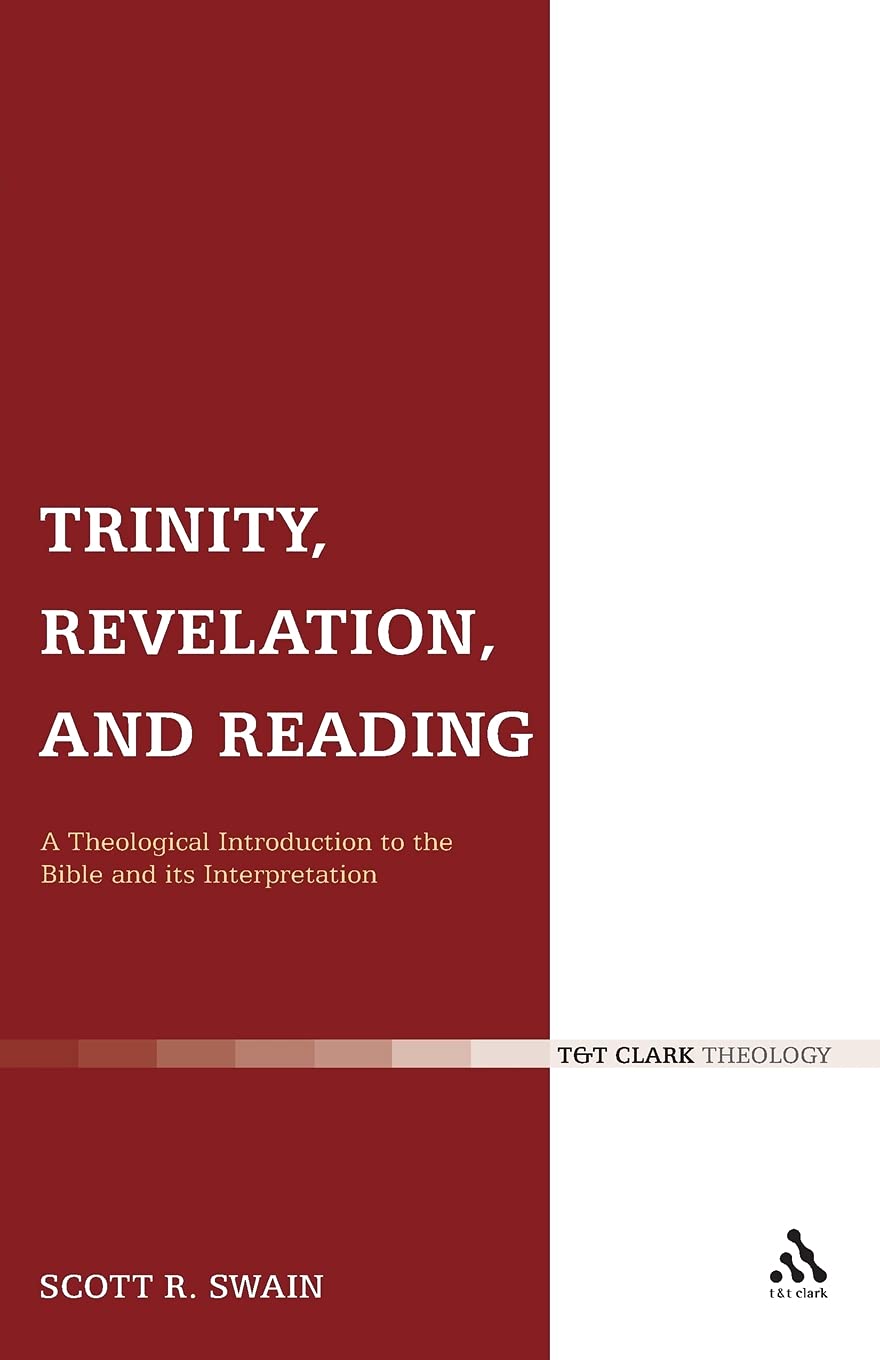 Trinity, Revelation, and Reading: A Theological Introduction To The Bible And Its Interpretation