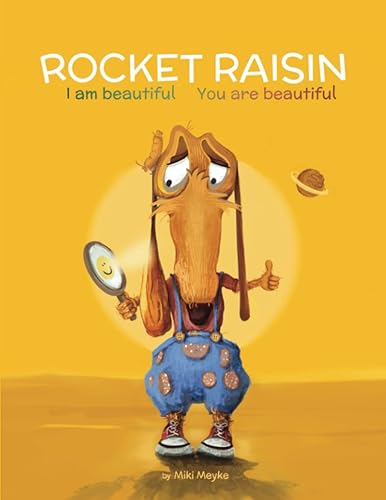 Self-love and self-esteem strengthening through mindfulness and meditation for children: ROCKET RAISIN - I am beautiful - You are beautiful: A unique ... her own self-deprecation into self-love