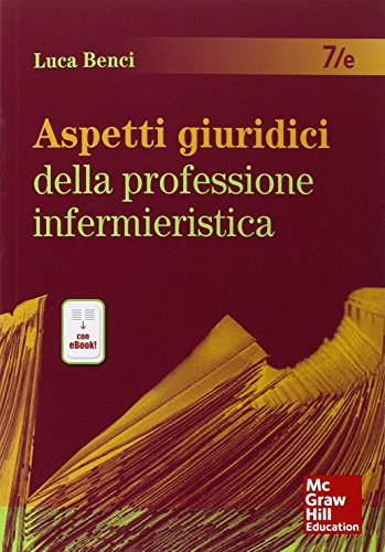 Aspetti giuridici della professione infermieristica. Con e-book Aspetti giuridici della professione infermieristica. Con e-book
