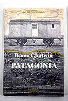 Patagonia, tierra mágica para viajeros y alpinistas 8489969574 Book Cover