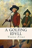 A Golfing Idyll 151430712X Book Cover