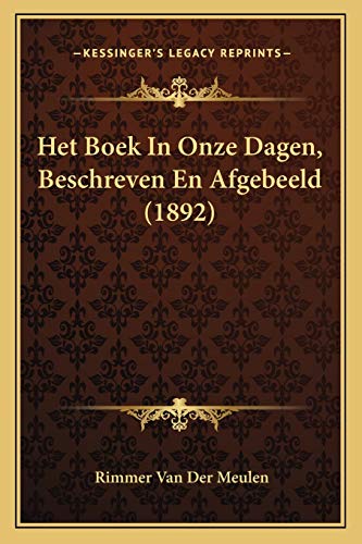 Het Boek In Onze Dagen, Beschreven En Afgebeeld (1892) (Dutch Edition)