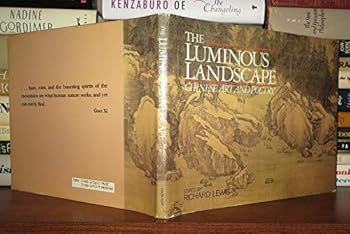 Hardcover The Luminous Landscape, Chinese Art & Poetry Book