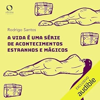A vida &eacute; uma s&eacute;rie de acontecimentos estranhos e m&aacute;gicos cover art