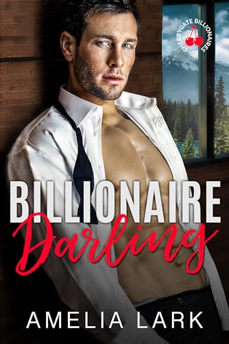 Billionaire Darling: A Small-Town Enemies to Lovers Billionaire Romance