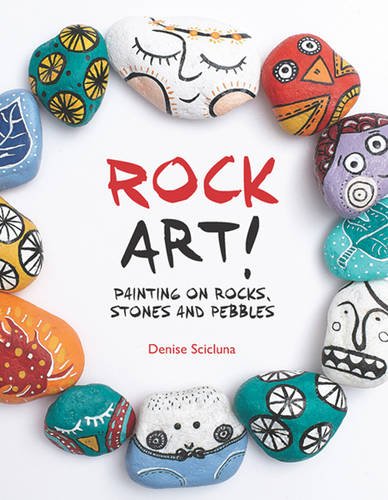 Search Press Rock Art!: Painting on Rocks, Stones and Pebbles