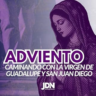 Adviento Caminando con la Virgen de Guadalupe y San Juan Diego Audiolibro Por Juan Diego Network arte de portada