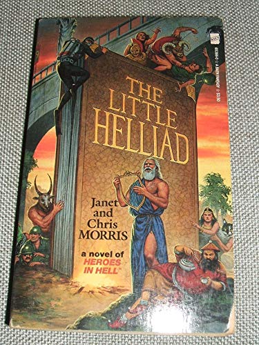 The Little Helliad (By: Janet Morris,Chris Morris)