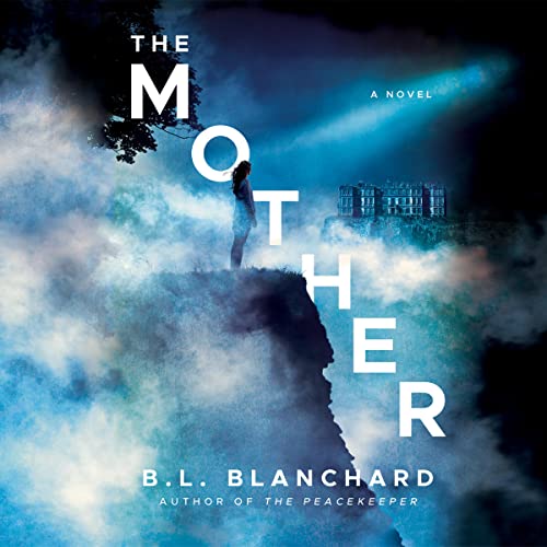 Audiobook: The Mother by B.L. Blanchard episode artwork