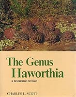 The genus Haworthia (Liliaceae): A taxonomic revision 0620079746 Book Cover