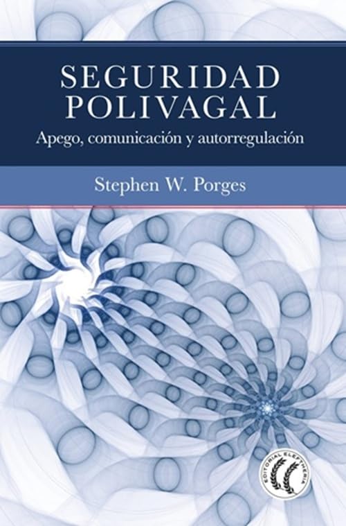 Seguridad polivagal: Apego, comunicación y autorregulación      Paperback – September 25, 2025