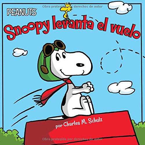 Snoopy Levanta el Vuelo = Snoopy Takes Off (Peanuts) Snoopy Levanta el Vuelo = Snoopy Takes Off (Peanuts)
