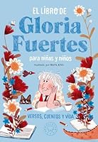 El libro de Gloria Fuertes para niñas y niños: Versos, cuentos y vida 8417059210 Book Cover