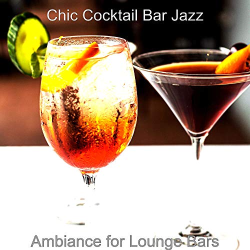 Ambiance for Lounge Bars by Chic Cocktail Bar Jazz on Amazon Music ...