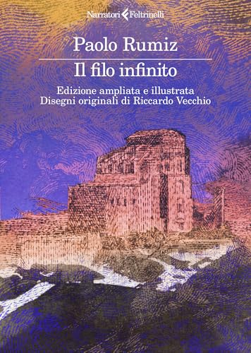 Il filo infinito. Edizione ampliata e illustrata (Italian Edition)