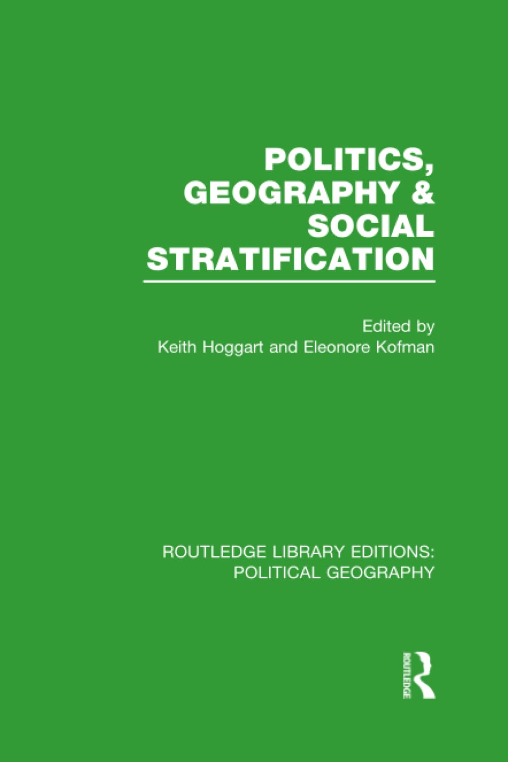 Politics, Geography and Social Stratification (Routledge Library Editions: Political Geography)