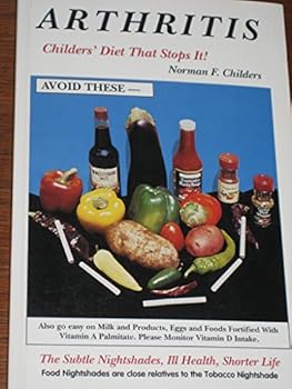 Paperback Arthritis-The Diet That Stops It: The Nightshades, Aging and No. 1 Health Problem Book