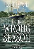 Photo Gallery round the world in the wrong season: a nautical coming-of-age memoir (english edition) Photo Gallery round the world in the wrong season: a nautical coming-of-age memoir (english edition)