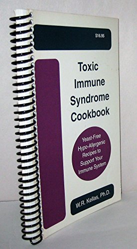 Toxic Immune Syndrome Cookbook: Yeast-Free Hypo... 0963649108 Book Cover